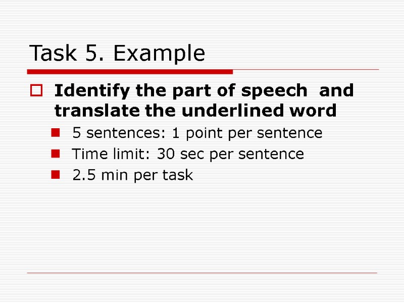 Task 5. Example Identify the part of speech  and translate the underlined word